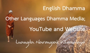 Other Languages Dhamma Media; YouTube and Website