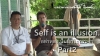 อย่าหลงเป็นเงาในกระจก ตอนที่2 (Self is an illusion - Part2)