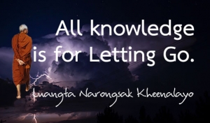 All knowledge is for Letting Go.