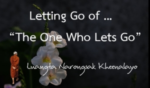 Letting Go of ... “The One Who Lets Go”