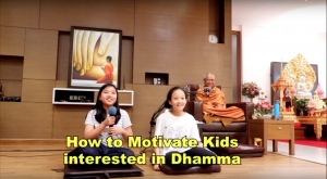 น้องพอดี &amp; น้องนินิม ทำอย่างไรให้ลูกสนใจธรรมะ (How to motivate kids interested in Dhamma - English subtitle)