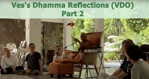 230212A 2 Ves&#039;s Dhamma Reflections (VDO) ตอนที่ 2
