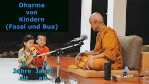 Dharma von Kindern(Fasai und Bua)